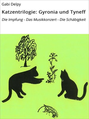 cover image of Gyronia und Tyneff: Die Impfung--Das Musikkonzert--Die Schäbigkeit